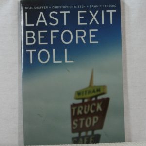 Last Exit Before Toll Neal Shaffer BRAND NEW